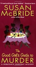 The Good Girl's Guide to Murder (Debutante Dropout Mysteries, No. 2)