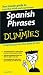 Spanish Phrases For Dummies (For Dummies (Language & Literature))