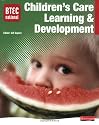 BTEC National Children's Care, Learning and Development (BTEC National Children's Care Learning and Development 2007)