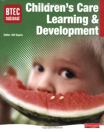BTEC National Children's Care, Learning and Development (BTEC National Children's Care  Learning and Development 2007)