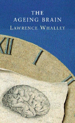 The Ageing Brain (Maps Of The Mind)