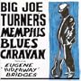 Big Joe Turner's Memphis Blues Caravan