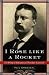 I Rose Like a Rocket: The Political Education of Theodore Roosevelt