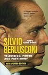 Silvio Berlusconi: Television, Power and Patrimony