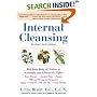 Internal Cleansing : Rid Your Body of Toxins to Naturally and Effectively Fight Heart Disease, Chronic Pain, Fatigue, PMS and Menopause Symptoms, and More (Revised 2nd Edition)