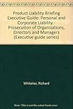 Personal & corporate liabilities under the new product liability & safety law