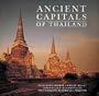Ancient Capitals of Thailand (River Books)