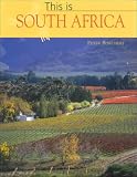 This Is South Africa (This Is ... a World of Exotic Travel Destinations)