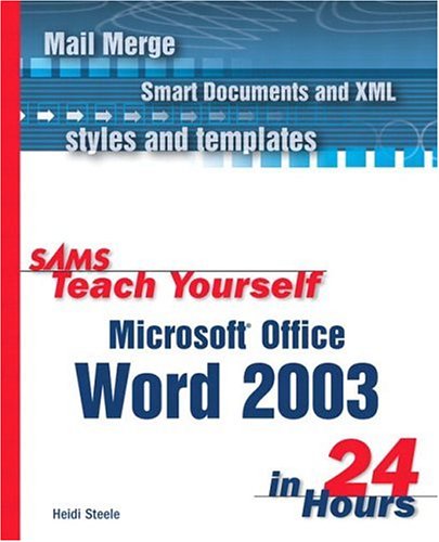 Sams Teach Yourself Microsoft Office Word 2003 in 24 Hours (Sams Teach Yourself)