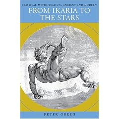 From Ikaria to the Stars: Classical Mythification, Ancient and Modern