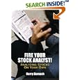 Fire Your Stock Analyst: Analyzing Stocks On Your Own (Financial Times Prentice Hall Books)