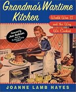 Grandma's Wartime Kitchen: World War II and the Way We Cooked