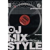 GROOVE presents DJ MIX STYLE [DVD]