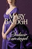 Seducir a un ángel (Narrativa-Novela Femenina)