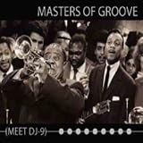 Masters of Groove Meet DJ-9 Image of Masters of Groove Meet DJ-9