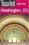 Time Out Washington, D.C. (Time Out Washington, Dc) Time Out Washington, D.C. (Time Out Washington, Dc)