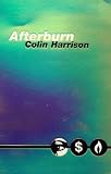 Afterburn by Harrison, Colin