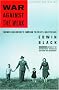 War Against the Weak: Eugenics and America's Campaign to Create a Master Race War Against the Weak: Eugenics and America's Campaign to Create a Master Race