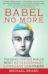 Babel No More: The Search for the Wor...