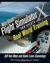 Microsoft Flight Simulator X For Pilots Real World Training