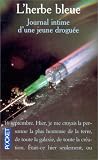 L'Herbe bleue : Journal intime d'une jeune drogu�e