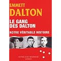 Le gang des Dalton : Notre v�ritable histoire