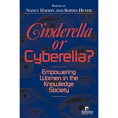 Cinderella or Cyberella?: Empowering Women in the Knowledge Society