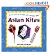 Asian Kites (Asian Arts and Crafts For Creative Kids)