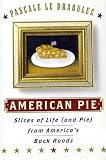 American Pie: Slices of Life (and Pie) from America's Back Roads