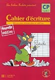 Cahier d'�criture CP : Minuscules, majuscules et chiffres