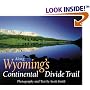 Along Wyoming's Continental Divide Trail (The Continental Divide Trail Series)