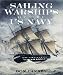 Sailing Warships of the Us Navy