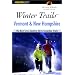 Winter Trails Vermont and New Hampshire, 2nd: The Best Cross-Country Ski & Showshoe Trails