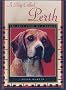 A Dog Called Perth: The True Story or a Beagle