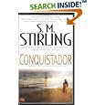 Conquistador: A Novel of Alternate History by S.M. Stirling