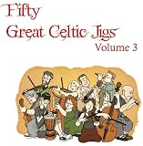 Fifty Great Celtic Jigs Vol. 3