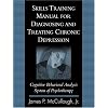 Skills Training Manual for Diagnosing and Treating Chronic Depression: Cognitive Behavioral Analysis System of Psychotherapy