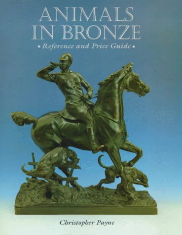 Animals in Bronze: Reference and Price Guide