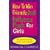 How to Win Friends and Influence People for Girls
