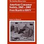 American Consumer Society, 1865-2005: From Hearth to HDTV (The American History)
