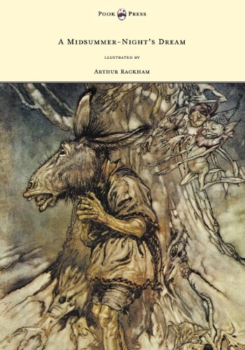 A Midsummer-Night's Dream -  llustrated by Arthur Rackham: llustrated by Arthur Rackham