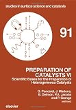 Preparation of catalysts VI : scientific bases for the preparation of heterogeneous catalysts