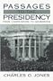 Passages to the Presidency: From Campaigning to Governing