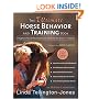 The Ultimate Horse Behavior and Training Book: Enlightened and Revolutionary Solutions for the 21st Century