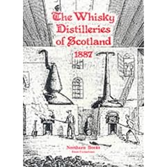 The Whisky Distilleries of Scotland 1887