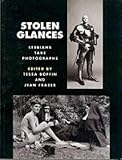 Stolen Glances: Lesbians Take Photographs