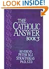 The Catholic Answer Book 3