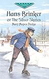 Hans Brinker, or the Silver Skates