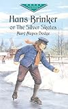 Hans Brinker, or The Silver Skates (Dover Evergreen Classics)