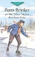 Hans Brinker, or The Silver Skates (Dover Evergreen Classics)